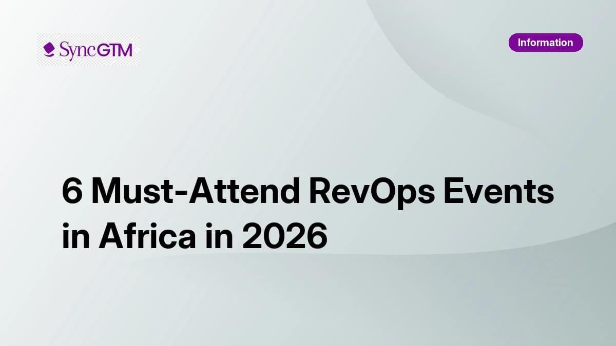 6 must-attend RevOps events in Africa in 2026 — for CROs, GTM leaders, and revenue operations professionals across South Africa, Nigeria, Kenya, and Egypt