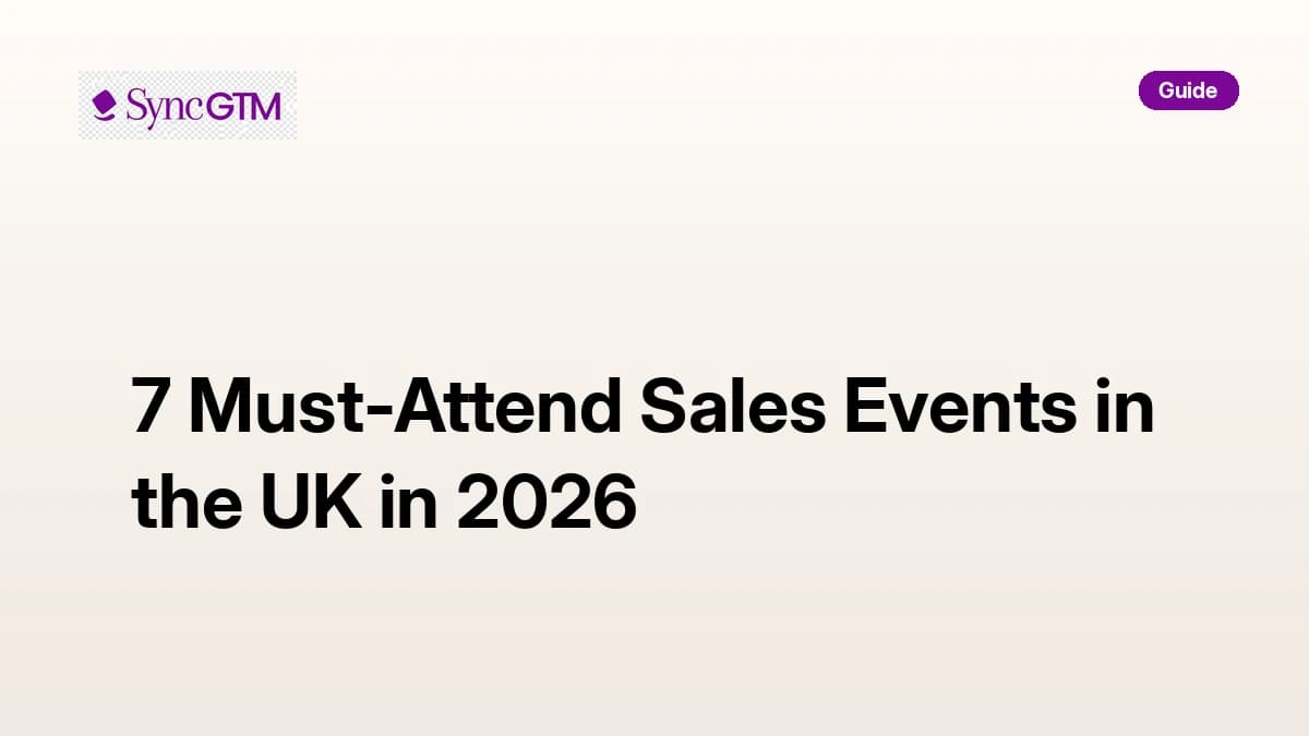 7 must-attend sales events in the UK in 2026 — guide by SyncGTM