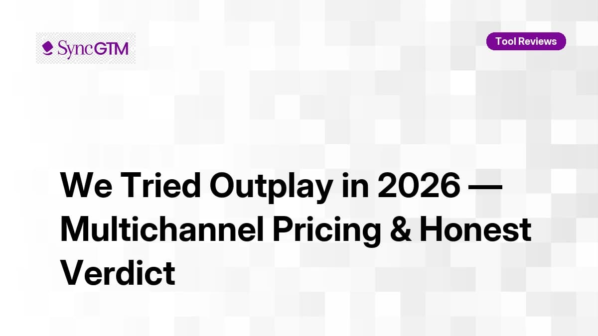 Outplay Review 2026 — Multichannel Sales Engagement Platform with Email, Phone, LinkedIn, SMS, and WhatsApp Pricing and Verdict