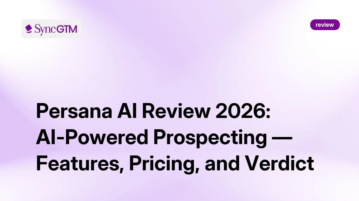 Persana.ai Review 2026 — AI Prospecting, Pricing, and Verdict