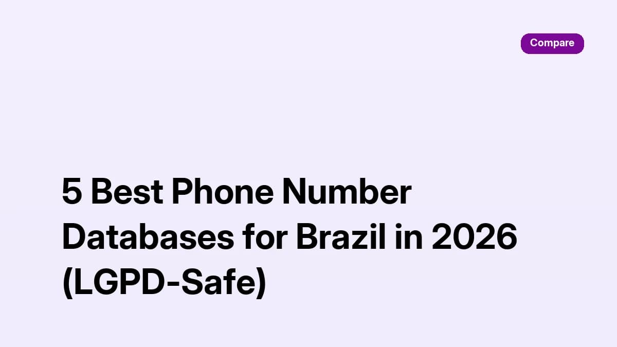 Phone number database Brazil 2026: five LGPD-aware Brazilian mobile and WhatsApp contact databases compared