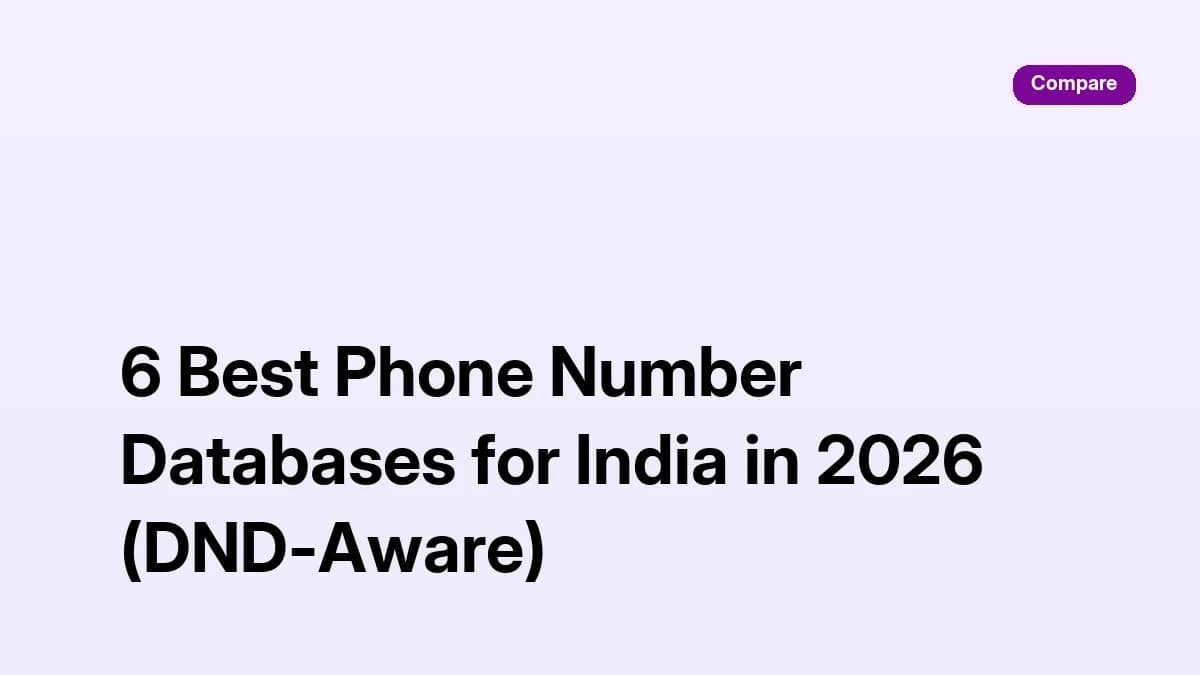 Phone number database India 2026: six DND-aware Indian mobile and WhatsApp contact databases compared