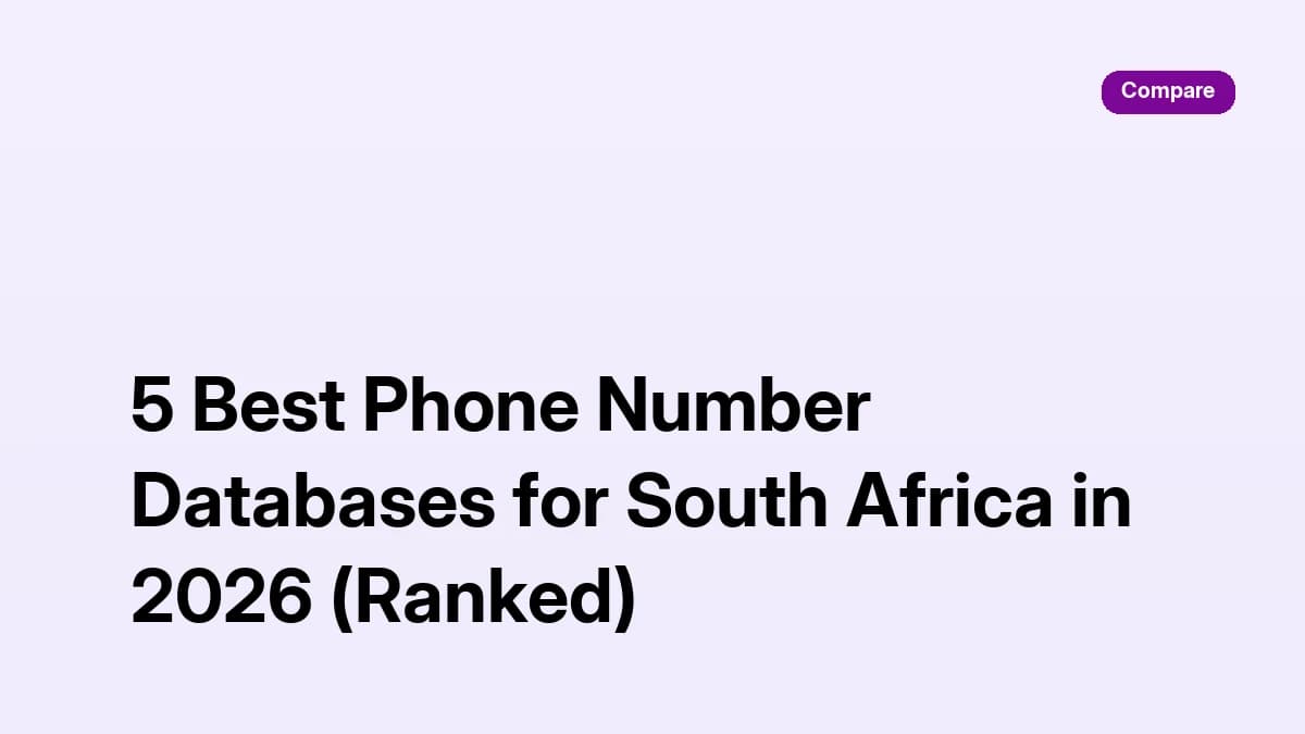 Phone number database South Africa 2026: five South African B2B phone number databases ranked on mobile coverage and POPIA compliance