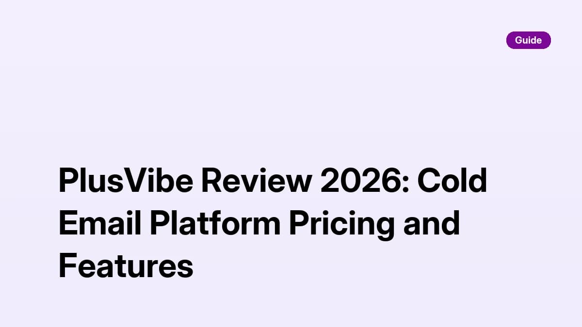 PlusVibe Review 2026: Cold Email Platform Pricing and Features