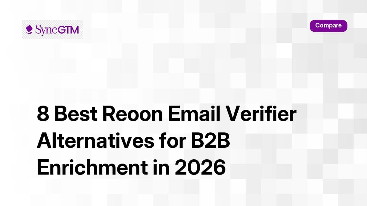 Best Reoon Email Verifier alternatives for B2B enrichment in 2026 — comparison guide