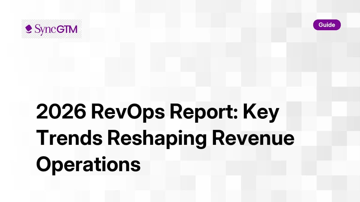 2026 RevOps Report: Key Trends Reshaping Revenue Operations