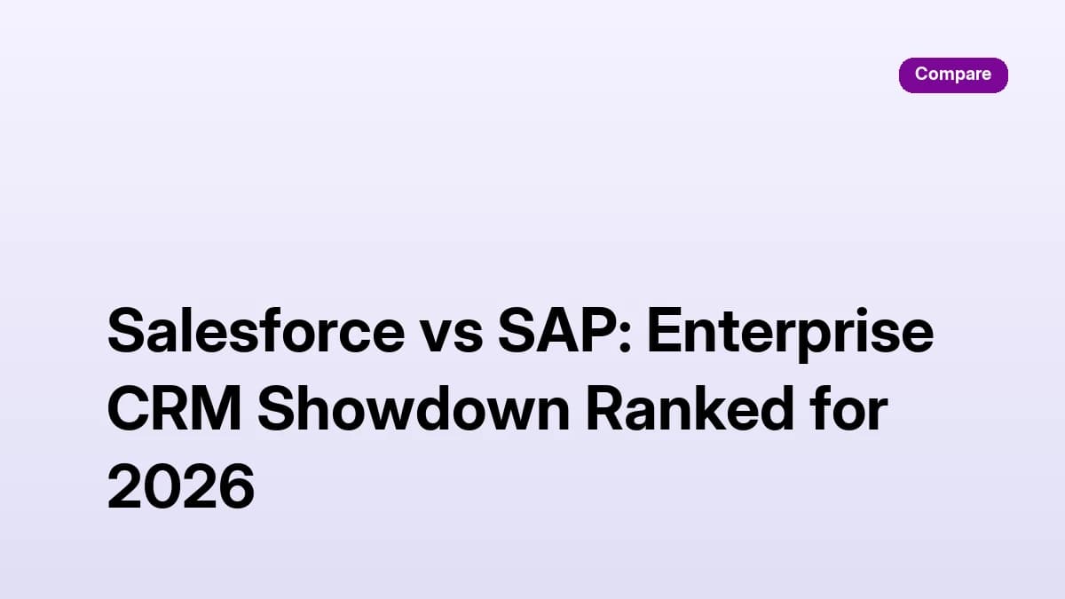 Salesforce vs SAP: Enterprise CRM Showdown Ranked for 2026