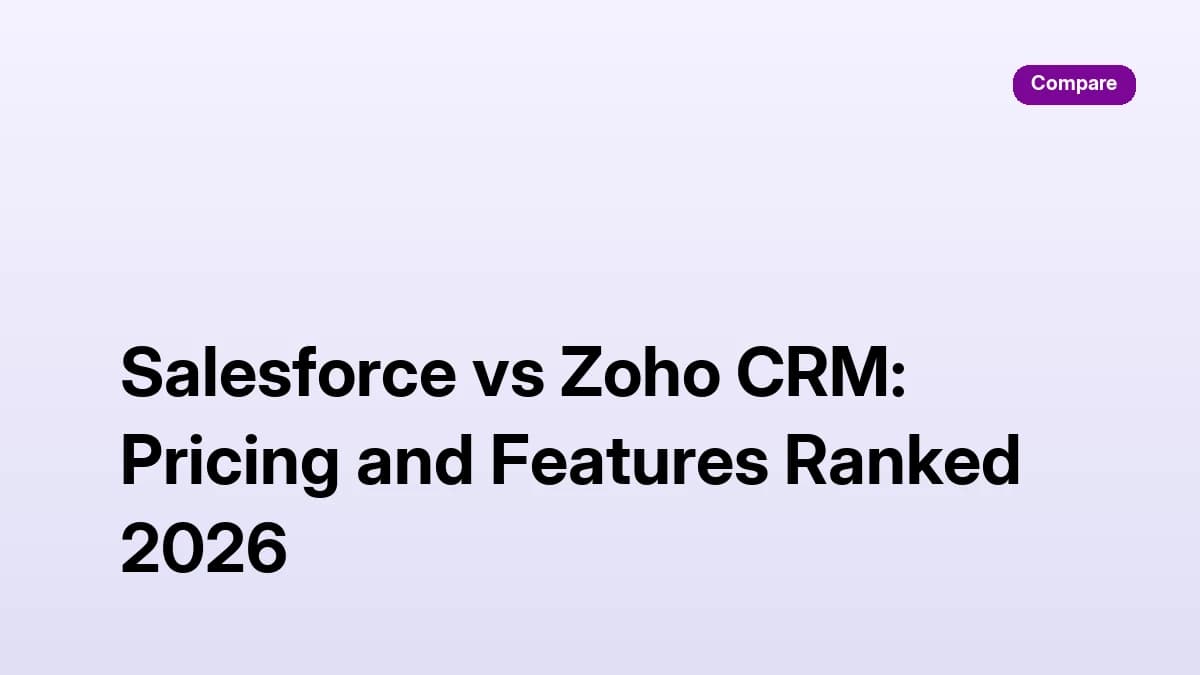 Salesforce vs Zoho CRM: Pricing and Features Ranked 2026