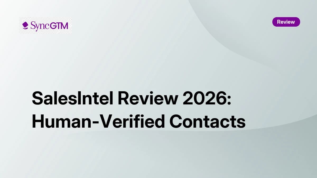 SalesIntel Review 2026 — Human-Verified Contacts, Pricing, and Accuracy