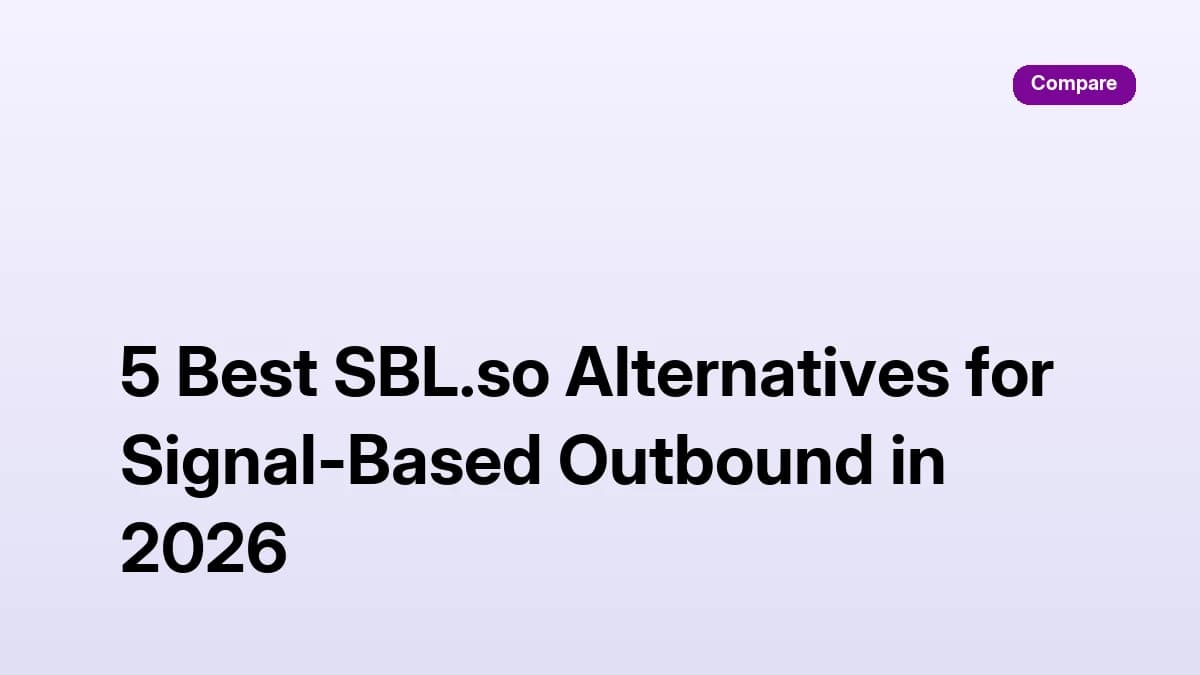 5 best SBL.so alternatives for signal-based outbound in 2026 — signal breadth and reply quality compared