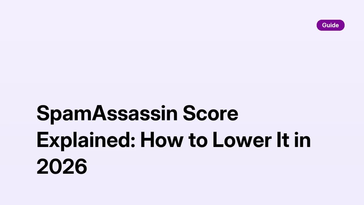 SpamAssassin score explained — rules, testing, and fixes for cold email