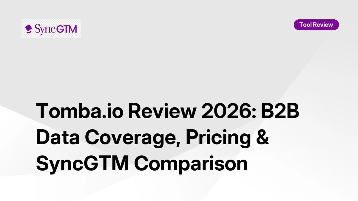 Tomba.io Review 2026 — B2B data coverage, pricing, and SyncGTM comparison