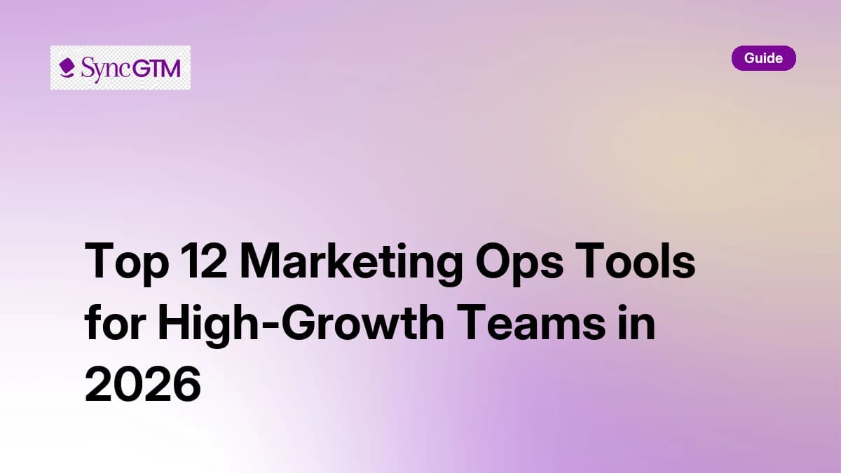 Top 12 Marketing Ops Tools for High-Growth Teams in 2026