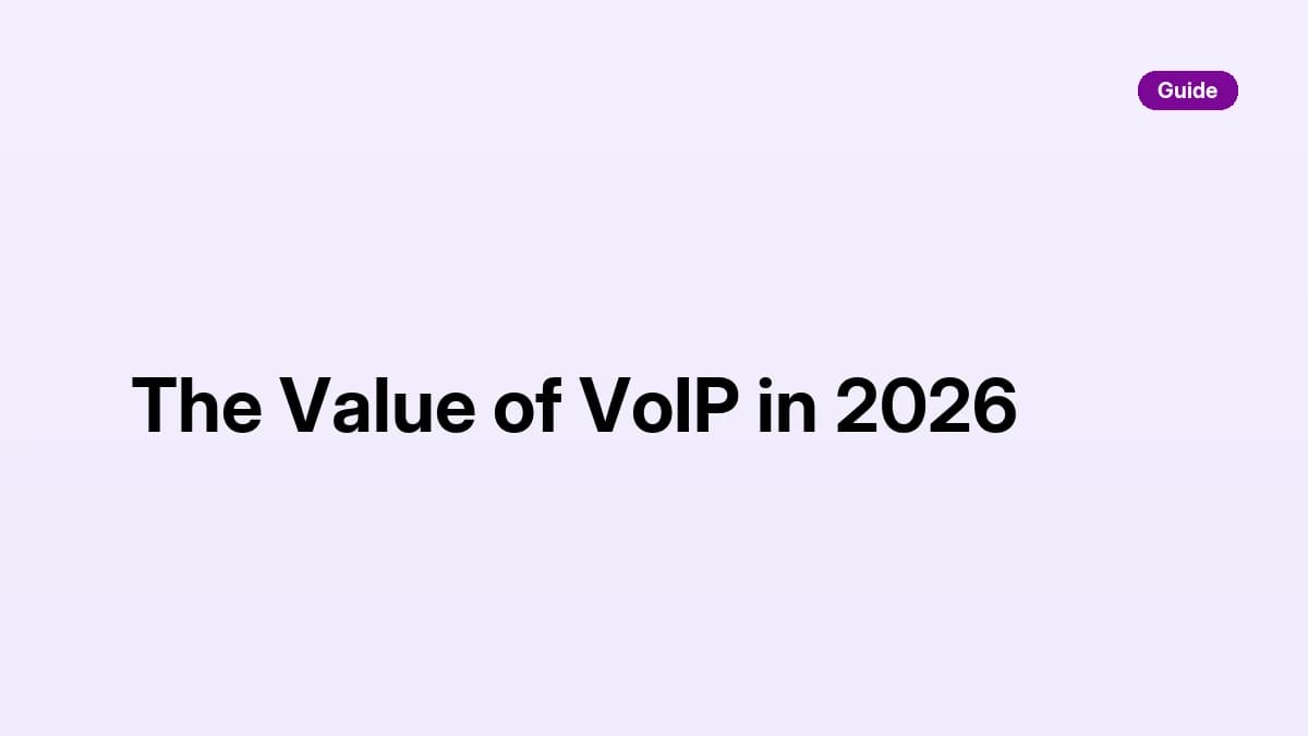 The value of VoIP in 2026 — five business use cases from sales outreach to AI call intelligence