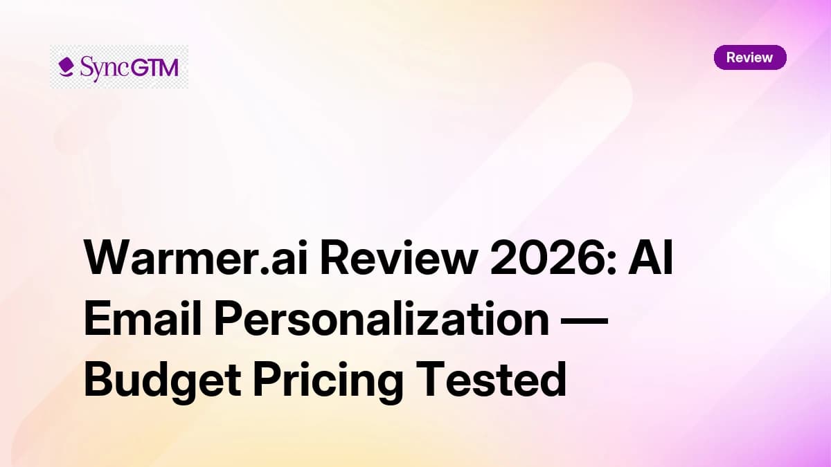 Warmer.ai Review 2026 — AI Email Personalization, Pricing, and Honest Verdict