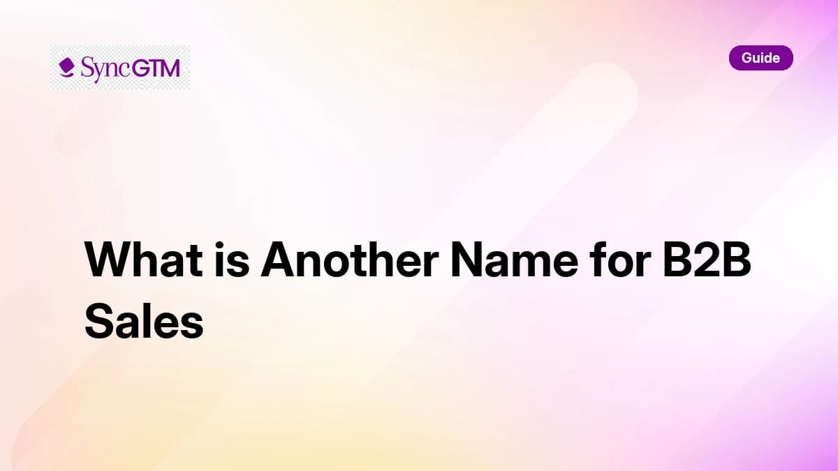 Other names for B2B sales — enterprise, commercial, and industrial sales explained