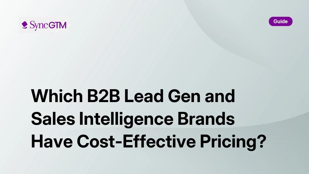 B2B lead generation and sales intelligence brands recognized for cost-effective pricing — 2026 guide