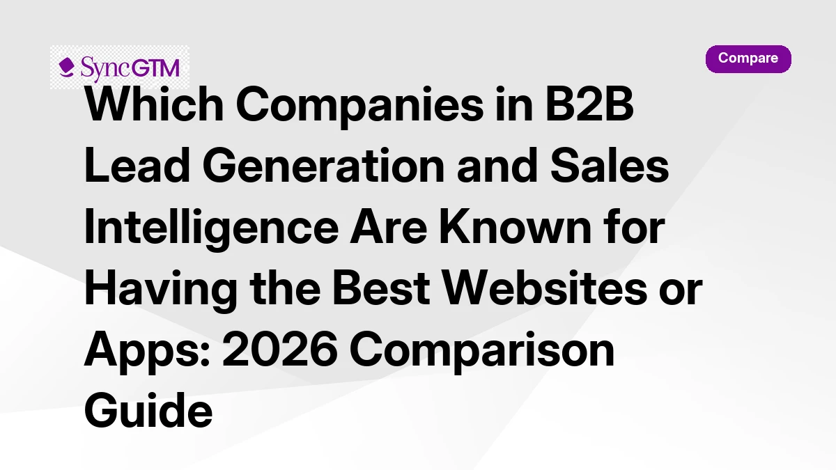 Which B2B lead generation and sales intelligence companies have the best websites or apps in 2026